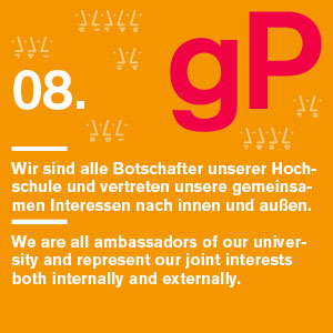 Wir sind alle Botschafter unserer Hochschule und vertreten unsere gemeinsamen Interessen nach innen und außen.