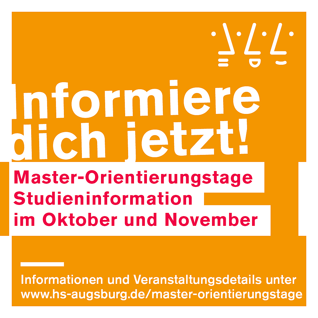 Master-Orientierungstage mit Informationsveranstaltungen zu den Masterstudiengängen der Hochschule Augsburg