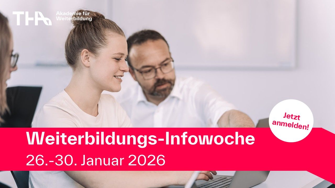Weiterbildungs-Infowoche - Weiterbildung - Master - Bachelor - Zertifikat - THA - Foto: hoch3media Weiterbildungs-Infowoche - Weiterbildung - Master - Bachelor - Zertifikat - THA - Foto: hoch3media