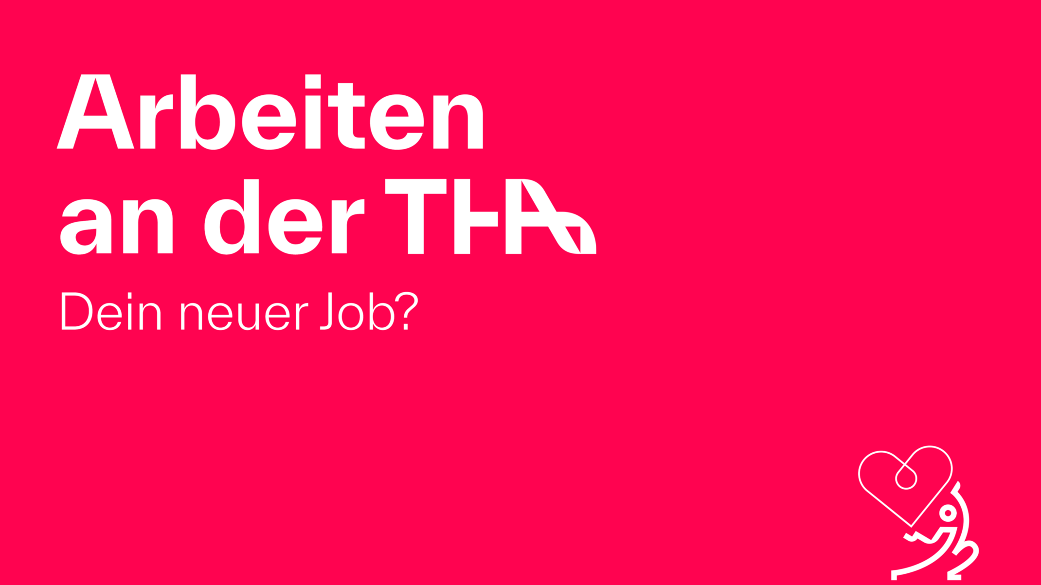 Arbeiten an der THA. Dein neuer Job? Illustration: Mensch mit Herz