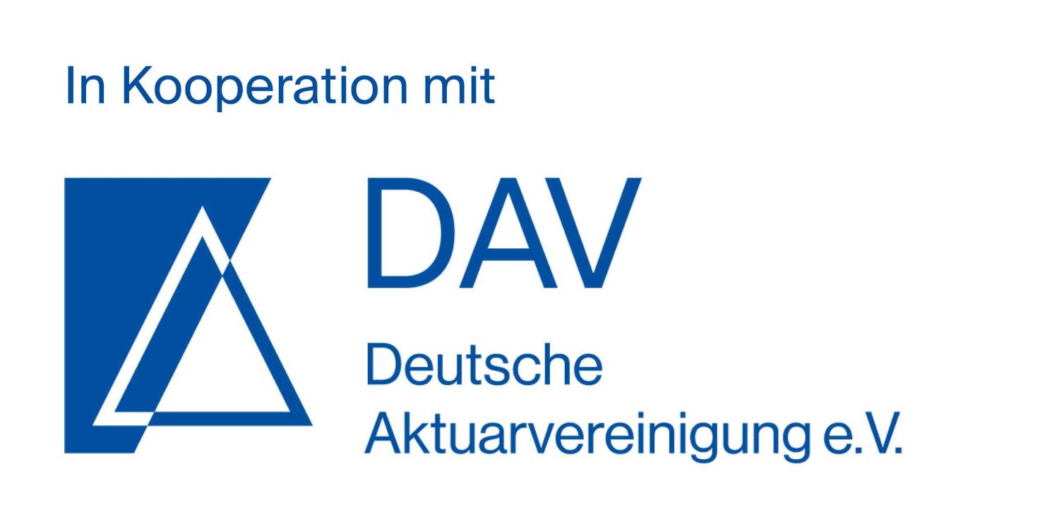 DAV Deutsche Aktuarvereinigung e.V. DAV Deutsche Aktuarvereinigung e.V.