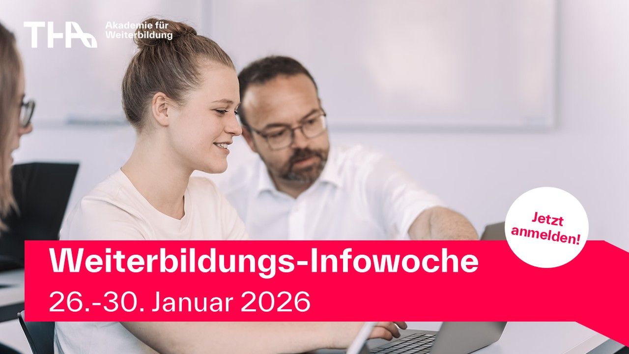 Weiterbildungs-Infowoche - Weiterbildung - Master - Bachelor - Zertifikat - THA - Foto: hoch3media Weiterbildungs-Infowoche - Weiterbildung - Master - Bachelor - Zertifikat - THA - Foto: hoch3media