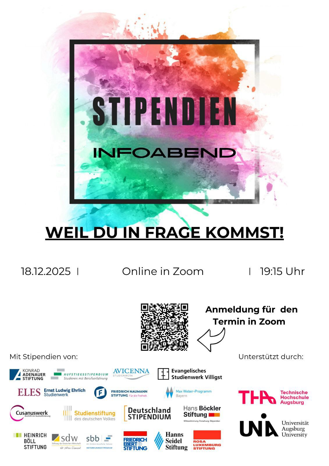 Weil du in Frage kommst.