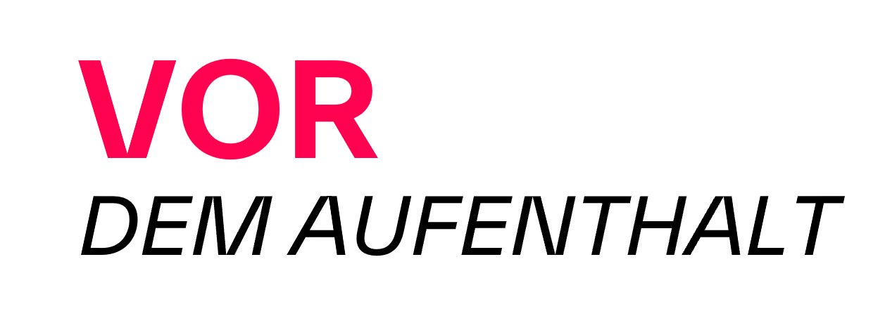 Vor dem Aufenthalt